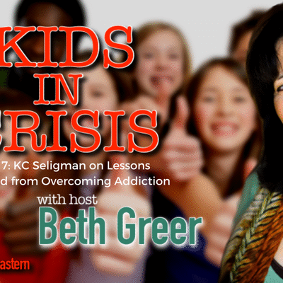 Image: Kids in Crisis Podcast 7 with Host Beth Greer | Guest: K.C. Seligman