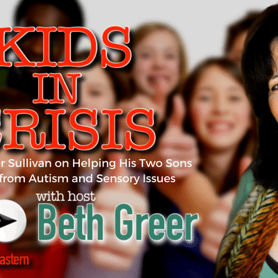 Image: Kids in Crisis Show 12: Host Beth Greer interviews Peter Sullivan of Clear Light Ventures