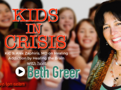 Image: Kids in Crisis Podcast 9 with host, Beth Greer interviewing Alex Zaphiris, MD on holistic approaches to helping people with addiction by healing their brain.