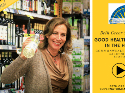 Listen to Beth Greer Speak on "Good Health Starts in the Home" | Commonwealth Club of California 8/17/17