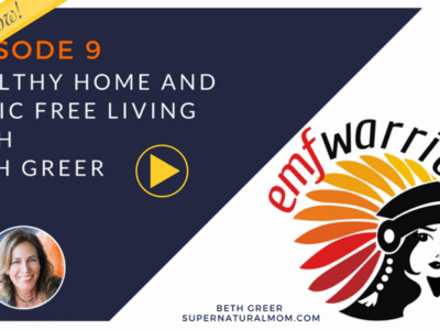 Listen to Beth Greer's interview on "Healthy Home and Toxic-Free Living," with a special focus on reducing non-native electromagnetic fields | EMFWarriors.com