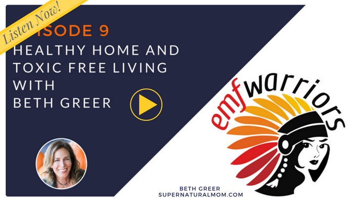 Listen to Beth Greer's interview on "Healthy Home and Toxic-Free Living," with a special focus on reducing non-native electromagnetic fields | EMFWarriors.com