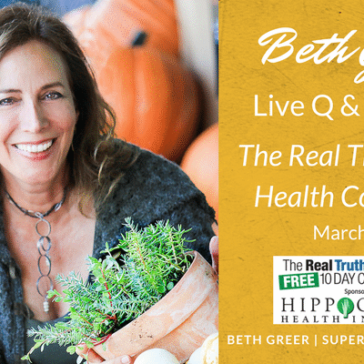 LIve Q&A with Beth Greer [Replay] on "How to Avoid Harmful Toxins, Help Your Body Heal and Have More Energy" | The Real Truth About Health Webinar