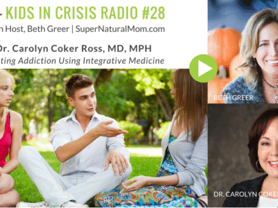 KIC 28: "Treating Addictions Using Integrative Medicine." Host Beth Greer interviews Dr. Carolyn Coker Ross, MD, MPH