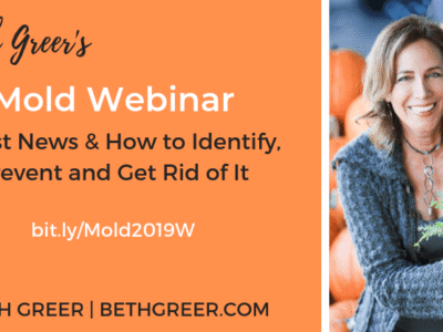 Beth Greer's Mold Webinar: How to Identify, Prevent and Get Rid of It