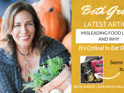 Misleading Food Labels and Why It's Critical to Eat Organic | Article by Beth Greer, aka the Super Natural Mom®