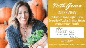 Beth Greer Interview: Hidden in Plain Sight...How Everyday Toxins in Your Home Impact Your Health on the "Essentials of Healthy Living" Radio Show with host, Dana Laake