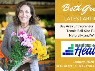 How Beth Greer Healed a Schwannoma Tumor Naturally and Won | article in RebuildingmyHealth.com